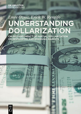 Livre Relié Understanding Dollarization de Erick W. Rengifo, Emre Ozsoz