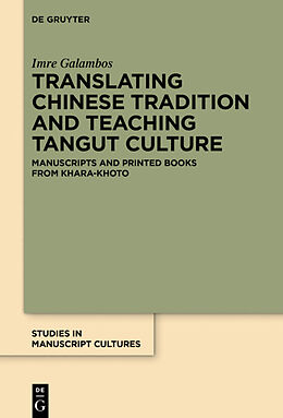 Fester Einband Translating Chinese Tradition and Teaching Tangut Culture von Imre Galambos