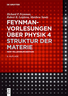 Fester Einband Feynman-Vorlesungen über Physik / Struktur der Materie von Richard P. Feynman, Robert B. Leighton, Matthew Sands