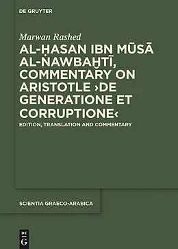 E-Book (pdf) Al-Hasan ibn Musa al-Nawbakhti, Commentary on Aristotle "De generatione et corruptione" von 