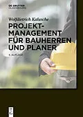 E-Book (epub) Projektmanagement für Bauherren und Planer von Wolfdietrich Kalusche