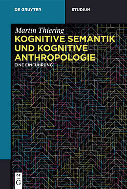 Kartonierter Einband Kognitive Semantik und Kognitive Anthropologie von Martin Thiering
