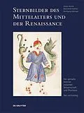 E-Book (epub) Sternbilder des Mittelalters und der Renaissance von Dieter Blume, Mechthild Haffner, Wolfgang Metzger