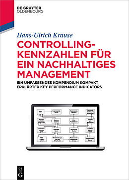 Fester Einband Controlling-Kennzahlen für ein nachhaltiges Management von Hans-Ulrich Krause