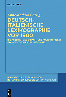 Fester Einband Deutsch-italienische Lexikographie vor 1900 von Anne-Kathrin Gärtig