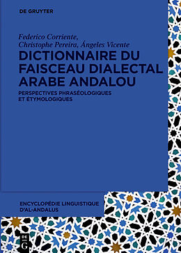 Livre Relié Dictionnaire du faisceau dialectal arabe andalou de Federico Corriente, Christophe Pereira, Ángeles Vicente