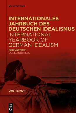 E-Book (epub) Internationales Jahrbuch des Deutschen Idealismus / International... / Bewusstsein/Consciousness von 