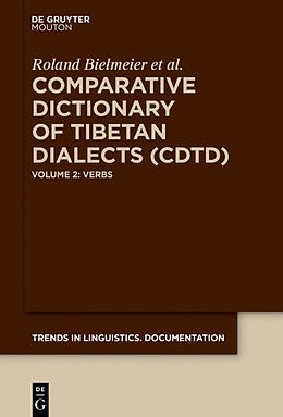 Livre Relié The Comparative Dictionary of Tibetan Dialects, Comparative Dictionary of Tibetan Dialects (CDTD) de Roland Bielmeier, Georg L. van Driem, Marianne Volkart