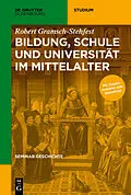 E-Book (epub) Seminar Geschichte / Bildung, Schule und Universität im Mittelalter von Robert Gramsch-Stehfest