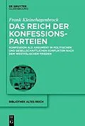 E-Book (epub) Das Reich der Konfessionsparteien von Frank Kleinehagenbrock