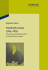 eBook (epub) Friedrich Gentz 17641832 de Raphaël Cahen