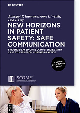 Livre Relié New Horizons in Patient Safety: Safe Communication de Annegret Hannawa, Lisa Day, Anne Wendt