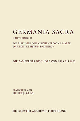 E-Book (epub) Germania Sacra. Dritte Folge / Die Bamberger Bischöfe von 1693 bis 1802. Das exemte Bistum Bamberg 4 von 