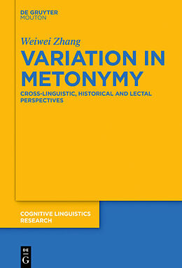 E-Book (pdf) Variation in Metonymy von Weiwei Zhang
