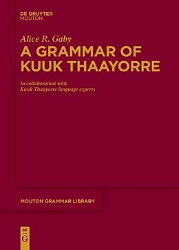 Livre Relié A Grammar of Kuuk Thaayorre de Alice R. Gaby