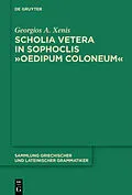E-Book (epub) Scholia vetera in Sophoclis "Oedipum Coloneum" von Georgios A. Xenis