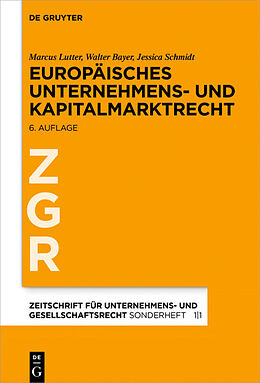 E-Book (epub) Europäisches Unternehmens- und Kapitalmarktrecht von Marcus Lutter, Walter Bayer, Jessica Schmidt