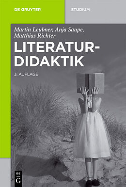 E-Book (epub) Literaturdidaktik von Martin Leubner, Anja Saupe, Matthias Richter