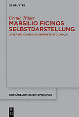 E-Book (epub) Marsilio Ficinos Selbstdarstellung von Ursula Tröger