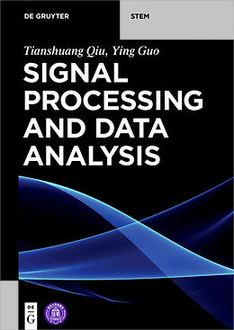 Kartonierter Einband Signal Processing and Data Analysis von Tianshuang Qiu, Ying Guo