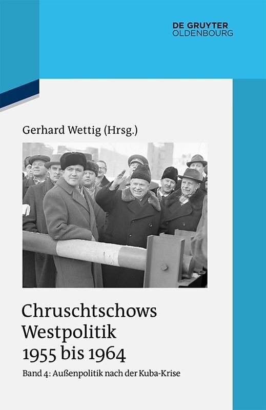 Chruschtschows Westpolitik 1955 bis 1964 / Außenpolitik nach der Kuba-Krise (Dezember 1962 bis Oktober 1964)