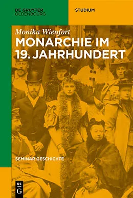 E-Book (pdf) Monarchie im 19. Jahrhundert von Monika Wienfort