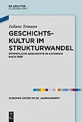 E-Book (epub) Geschichtskultur im Strukturwandel von Juliane Tomann