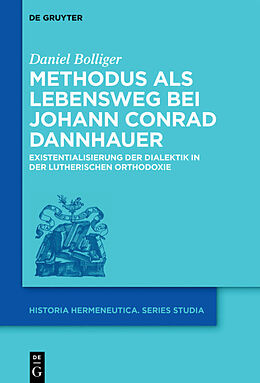 Fester Einband Methodus als Lebensweg bei Johann Conrad Dannhauer von Daniel Bolliger