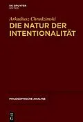 E-Book (epub) Die Natur der Intentionalität von Arkadiusz Chrudzimski