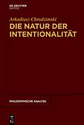 E-Book (pdf) Die Natur der Intentionalität von Arkadiusz Chrudzimski