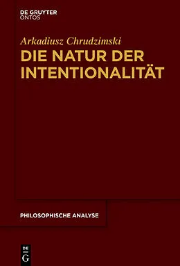 E-Book (pdf) Die Natur der Intentionalität von Arkadiusz Chrudzimski