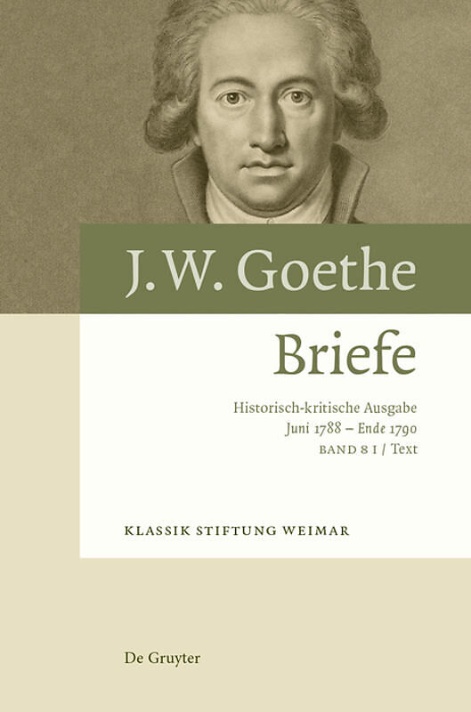 Johann Wolfgang von Goethe: Briefe / Briefe 20. Juni 1788  Ende 1790