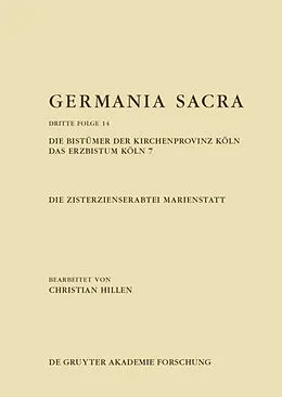 E-Book (epub) Germania Sacra. Dritte Folge / Die Zisterzienserabtei Marienstatt. Die Bistümer der Kirchenprovinz Köln. Das Erzbistum Köln 7 von 