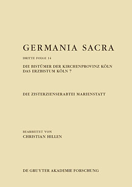 E-Book (pdf) Germania Sacra. Dritte Folge / Die Zisterzienserabtei Marienstatt. Die Bistümer der Kirchenprovinz Köln. Das Erzbistum Köln 7 von 