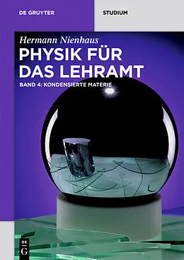 E-Book (epub) Physik für das Lehramt / Kondensierte Materie von Hermann Nienhaus