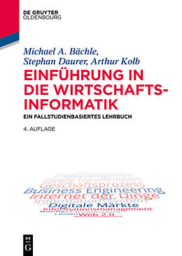 E-Book (epub) Einführung in die Wirtschaftsinformatik von Michael A. Bächle, Stephan Daurer, Arthur Kolb