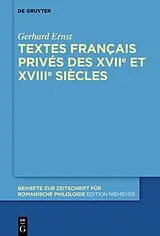 Fester Einband Textes français privés des XVIIe et XVIIIe siècles von Gerhard Ernst