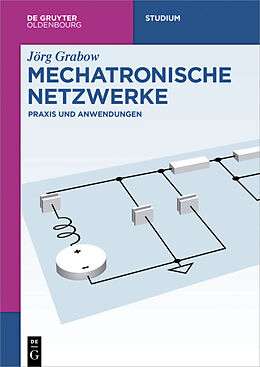 E-Book (epub) Mechatronische Netzwerke von Jörg Grabow