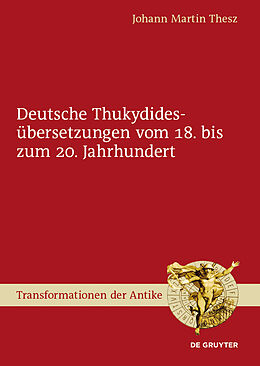 E-Book (pdf) Deutsche Thukydidesübersetzungen vom 18. bis zum 20. Jahrhundert von Johann Martin Thesz