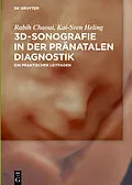 E-Book (pdf) 3D-Sonografie in der pränatalen Diagnostik von Rabih Chaoui, Kai-Sven Heling