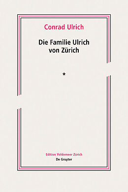 Fester Einband Die Familie Ulrich von Zürich von Conrad Ulrich