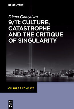 Livre Relié 9/11: Culture, Catastrophe and the Critique of Singularity de Diana Gonçalves