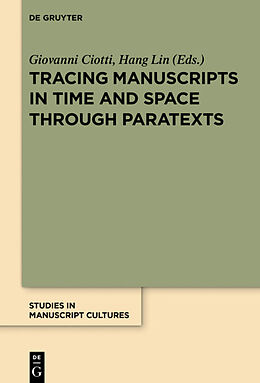 Fester Einband Tracing Manuscripts in Time and Space through Paratexts von 