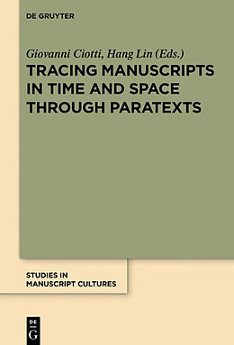 Livre Relié Tracing Manuscripts in Time and Space through Paratexts de 