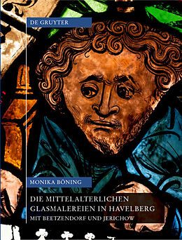 Leinen-Einband Die mittelalterlichen Glasmalereien in Havelberg mit Beetzendorf und Jerichow von Monika Böning
