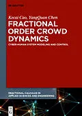 E-Book (pdf) Fractional Order Crowd Dynamics von Kecai Cao, Yangquan Chen