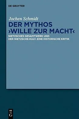 ePUB Der Mythos "Wille zur Macht" von Jochen Schmidt