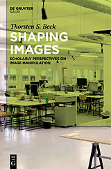 eBook (epub) Shaping Images de Thorsten Stephan Beck