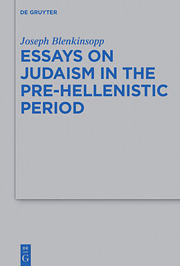 Fester Einband Essays on Judaism in the Pre-Hellenistic Period von Joseph Blenkinsopp