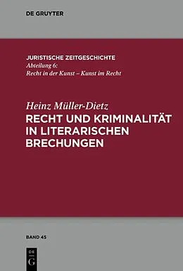 PDF Recht und Kriminalität in literarischen Brechungen von Heinz Müller-Dietz